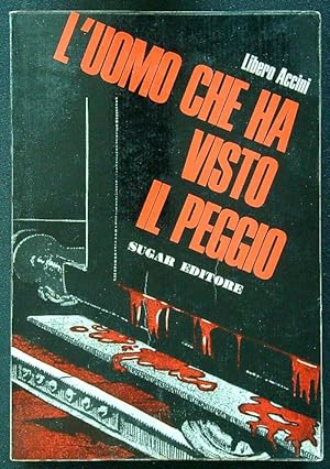 Seller image for L'uomo che ha visto il peggio for sale by Librodifaccia