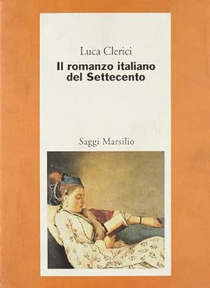 Seller image for Il romanzo italiano del Settecento. Il caso Chiari for sale by librisaggi