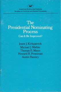 Presidential Nominating Process: Can It Be Improved (Studies in political and social processes)