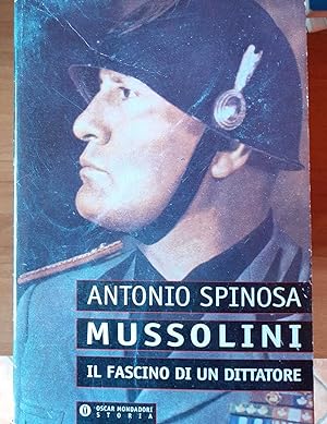 Mussolini : il fascino di un dittatore