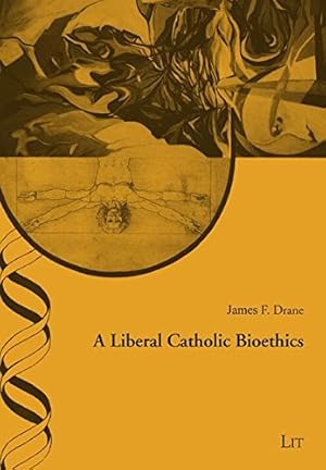 Imagen del vendedor de A Liberal Catholic Bioethics a la venta por librisaggi