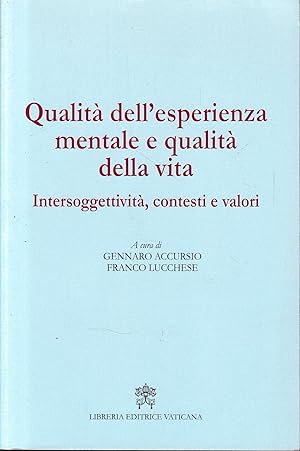 Imagen del vendedor de Qualit dell'esperienza mentale e qualit della vita : intersoggettivit, contesti e valori a la venta por librisaggi