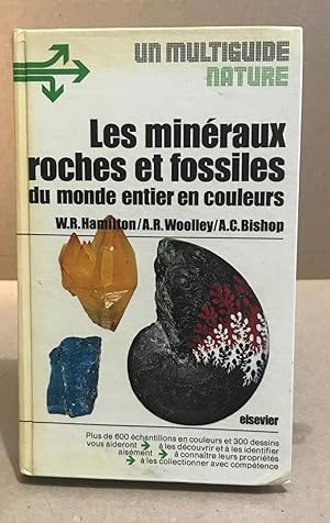 Seller image for Les minraux roches et fossiles du monde entier en couleurs for sale by librairie philippe arnaiz