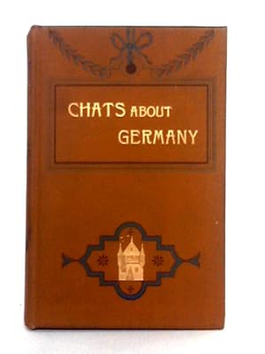 Imagen del vendedor de Chats About Germany a la venta por World of Rare Books
