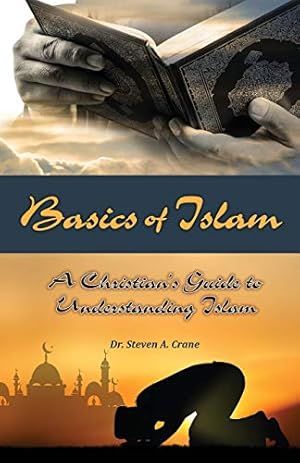 Imagen del vendedor de Basics of Islam: A Christian's Guide to Understanding Islam a la venta por Reliant Bookstore