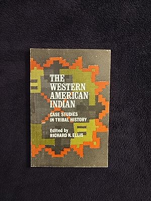 Seller image for THE WESTERN AMERICAN INDIAN: CASE STUDIES IN TRIBAL HISTORY for sale by JB's Book Vault