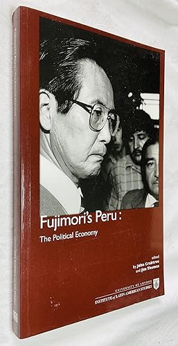 Imagen del vendedor de Fujimori's Peru: The Political Economy (ILAS Series) a la venta por Hadwebutknown