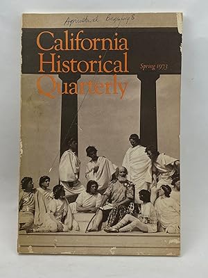 Imagen del vendedor de California Historical Quarterly Volume LII, No. 1, Spring 1973 a la venta por Soaring Hawk Vintage