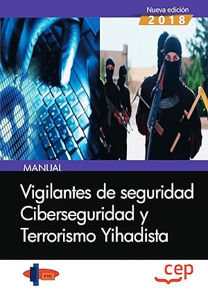 Seller image for Manual. Vigilantes de seguridad. Ciberseguridad y Terrorismo Yihadista for sale by Imosver