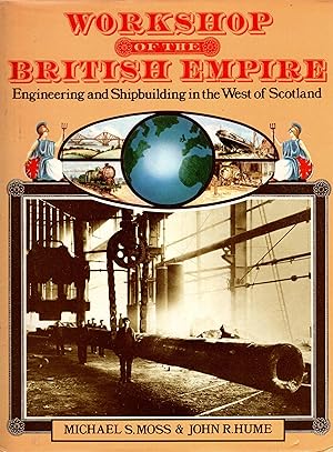 Imagen del vendedor de Workshop of the British Empire Engineering and Shipbuilding in the West of Scotland a la venta por Delph Books PBFA Member