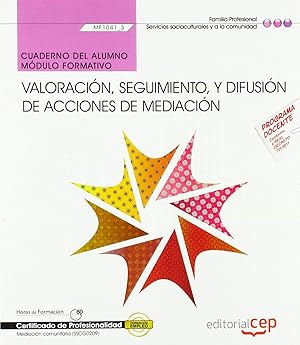 Imagen del vendedor de Cuaderno del alumno. Valoracin, seguimiento, y difusin de acciones de mediaci Cert profesionalidad. Mediacin comunitaria (SSCG0209) a la venta por Imosver