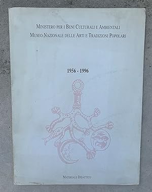Museo Nazionale delle Arti e Tradizioni Popolari 1956 - 1996. Materiale Didattico