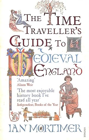 Image du vendeur pour The Time Traveller's Guide to Medieval England mis en vente par M Godding Books Ltd