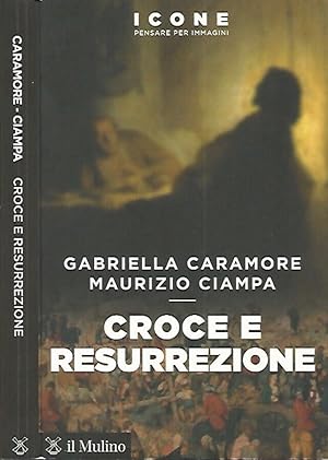 Bild des Verkufers fr Croce e resurrezione zum Verkauf von Biblioteca di Babele