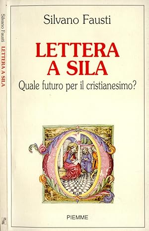 Bild des Verkufers fr Lettera a Sila Quale futuro per il cristianesimo? zum Verkauf von Biblioteca di Babele