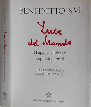 Bild des Verkufers fr Una luce del mondo IL Papa, la Chiesa e i segni del tempo una coversazione con Peter Seewald zum Verkauf von Biblioteca di Babele