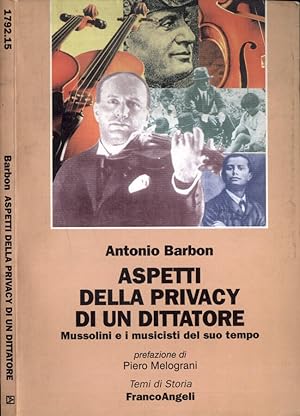Aspetti della privacy di un dittatore Mussolini e i musicisti del suo tempo