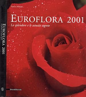 Immagine del venditore per Euroflora 2001 Lo splendore e le astuzie segrete venduto da Biblioteca di Babele