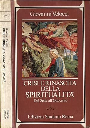 Bild des Verkufers fr Crisi e rinascita della spiritualit Dal Sette all' Ottocento zum Verkauf von Biblioteca di Babele