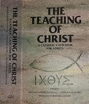 Imagen del vendedor de The teaching of Christ A catholic catechism for adults a la venta por Biblioteca di Babele