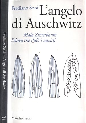 Bild des Verkufers fr L' angelo di Auschwitz Mala Zimetbaum, l' ebrea che sfid i nazisti zum Verkauf von Biblioteca di Babele