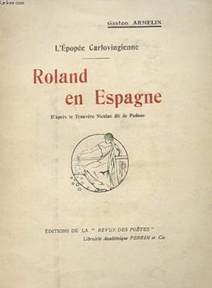 Bild des Verkufers fr Roland En Espagne, D'apres Le Trouvere Nicolas Dit De Padoue zum Verkauf von JLG_livres anciens et modernes