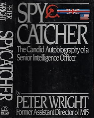 Spycatcher The candidat autobiography of a senior intelligence officer