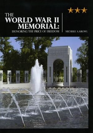 Image du vendeur pour The World War II Memorial: Honoring the Price of Freedom mis en vente par Reliant Bookstore