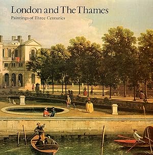 Seller image for London and the Thames : Paintings of Three Centuries 6 July - 9 October 1977 for sale by Pendleburys - the bookshop in the hills