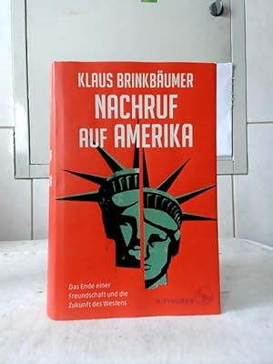 Bild des Verkufers fr Nachruf auf Amerika : das Ende einer Freundschaft und die Zukunft des Westens. zum Verkauf von Ralf Bnschen