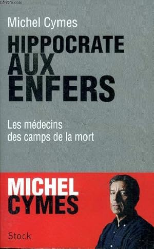 Image du vendeur pour Hippocrate aux enfers Les mdecins des camps de la mort mis en vente par Le-Livre