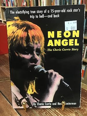 Imagen del vendedor de Neon Angel: The Cherie Currie Story a la venta por Encore Books