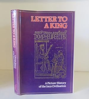 Seller image for Letter to a King. A Picture-History of the Inca Civilisation. for sale by BRIMSTONES