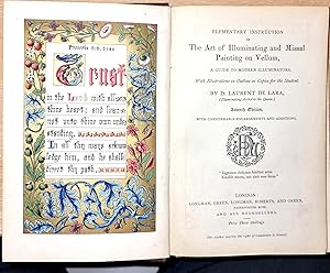 Elementary Instruction In The Art Of Illuminating and Missal Painting on Vellum, A Guide To Moder...