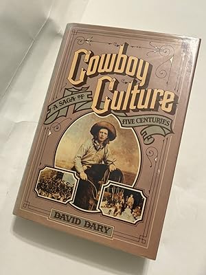 Cowboy Culture A Saga of Five Centuries