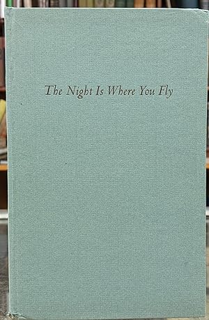 Imagen del vendedor de The Night is Where You Fly a la venta por Moe's Books