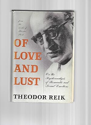 Seller image for OF LOVE AND LUST: On The Psychoanalysis Of Romantic And Sexual Emotions. for sale by Chris Fessler, Bookseller
