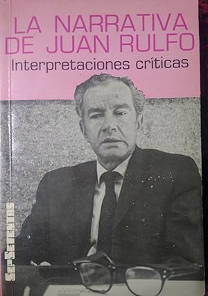 LA NARRATIVA DE JUAN RULFO Interpretaciones críticas