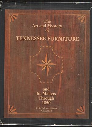 Immagine del venditore per The Art and Mystery of Tennessee Furniture and Its Makers Through 1850 venduto da Elder's Bookstore