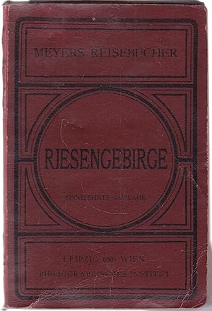 Meyers Reisebücher. Riesengebirge und Grafschaft Glatz. Mit 17 Karten, 8 Plänen und 2 Panoramen.