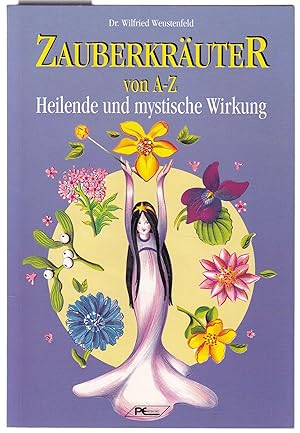 Seller image for Zauberkruter von A- Z. Heilende und mystische Wirkung for sale by Graphem. Kunst- und Buchantiquariat