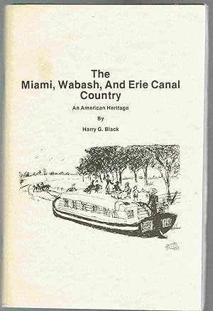 Bild des Verkufers fr The Miami, Wabash, and Erie Canal Country, an American Heritage zum Verkauf von Hyde Brothers, Booksellers