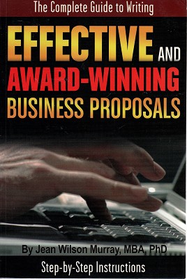 Immagine del venditore per Complete Guide To Writing Effective And Award-Winning Business Proposals: Step-by-Step Instructions venduto da Marlowes Books and Music