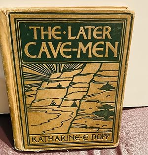 Seller image for The Later Cave-Men for sale by Henry E. Lehrich