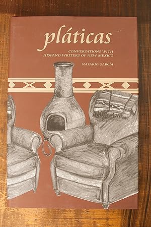Pláticas: Conversations with Hispano Writers of New Mexico