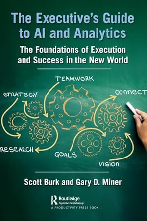 Immagine del venditore per The Executive's Guide to AI and Analytics : The Foundations of Execution and Success in the New World venduto da AHA-BUCH GmbH