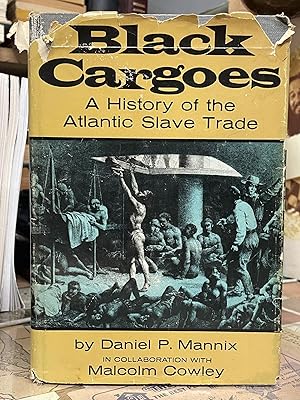 Imagen del vendedor de Black Cargoes: A History of the Atlantic Slave Trade, 1518-1865 a la venta por Chamblin Bookmine