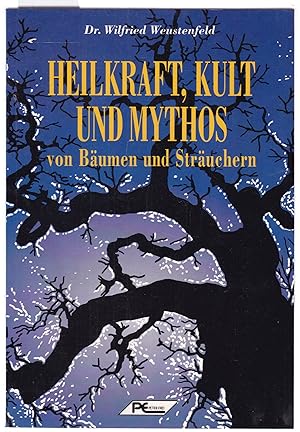 Bild des Verkufers fr Heilkraft, Kult und Mythos von Bumen und Struchern zum Verkauf von Graphem. Kunst- und Buchantiquariat