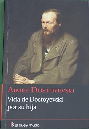 Imagen del vendedor de Vida de Dostoyevski por su hija a la venta por Librera Alonso Quijano
