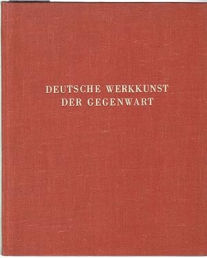 Deutsche Werkkunst der Gegenwart (= Die Kunstbücher des Volkes, Band 20)